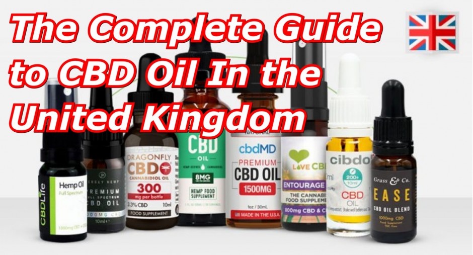  The Complete Guide To CBD Oil In The UK