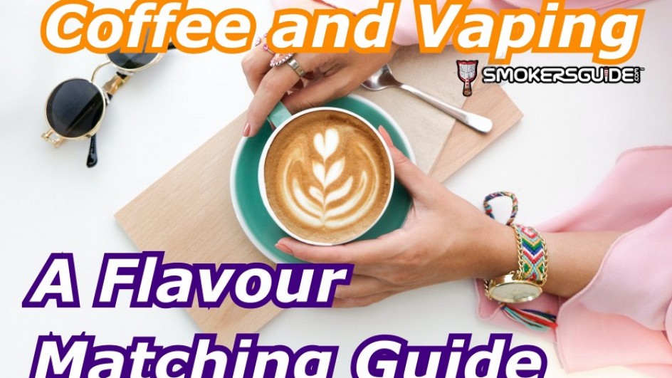 Coffee and Vaping: A Flavour matching guide
