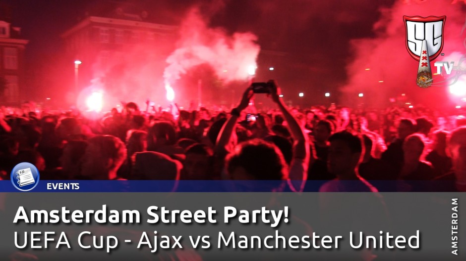 Amsterdam Street Party! UEFA Cup Final - Ajax vs Manchester United 