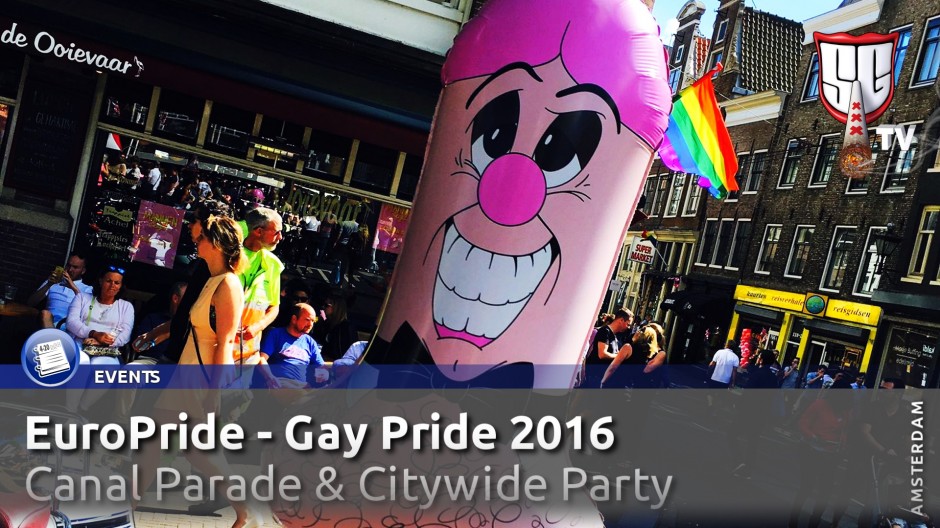 EUROPRIDE Gay Pride Amsterdam 2016 HIGHLIGHTS Canal Parade & Citywide Party