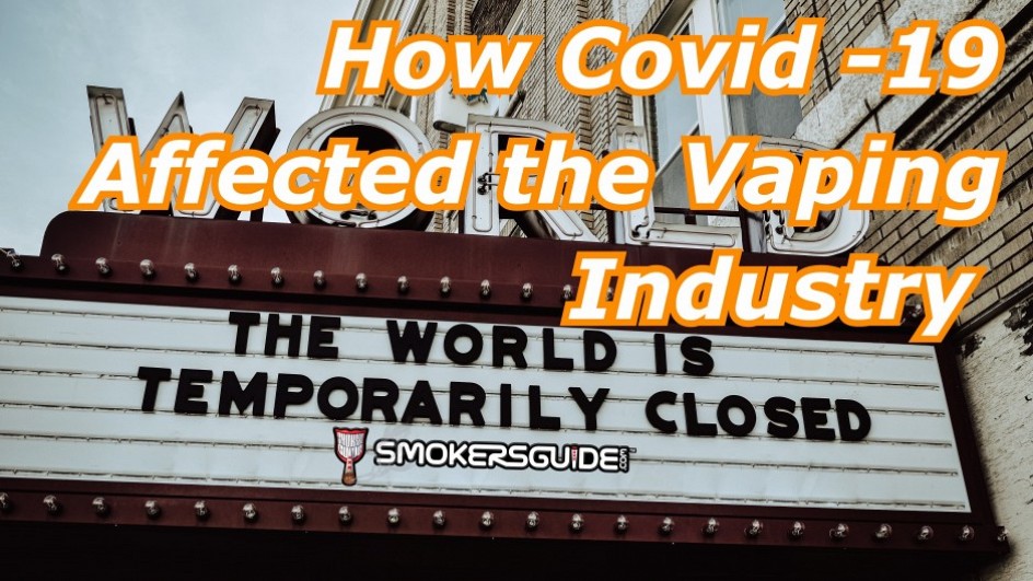  How Covid-19 has Impacted the Vaping Industry