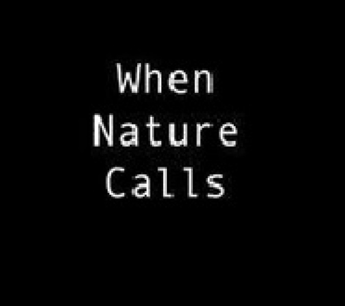 When Nature Calls