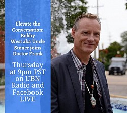 Bobby West aka Uncle Stoner on Elevate the Conversation 420 Special
